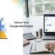 Master Your Google Ads Budget