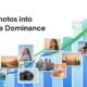 Turn Photos into Google Dominance