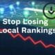 Stop Losing Local Rankings!